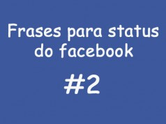 Frases Para Status do Facebook #2
