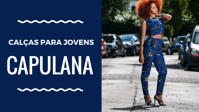Calças de Capulana Para Jovens